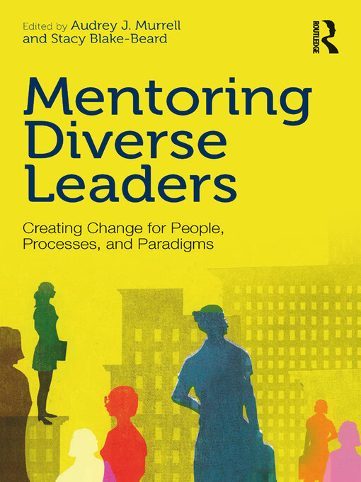 Title details for Mentoring Diverse Leaders by Audrey J. Murrell - Available